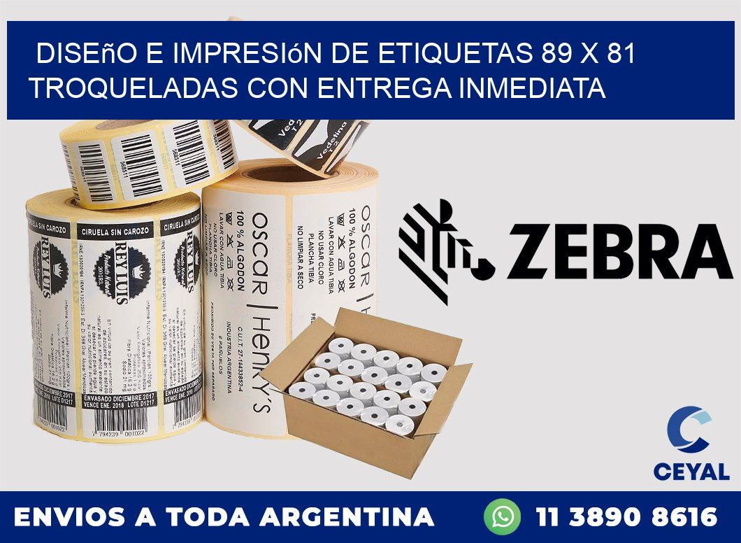 Diseño e impresión de etiquetas 89 x 81 troqueladas con entrega inmediata