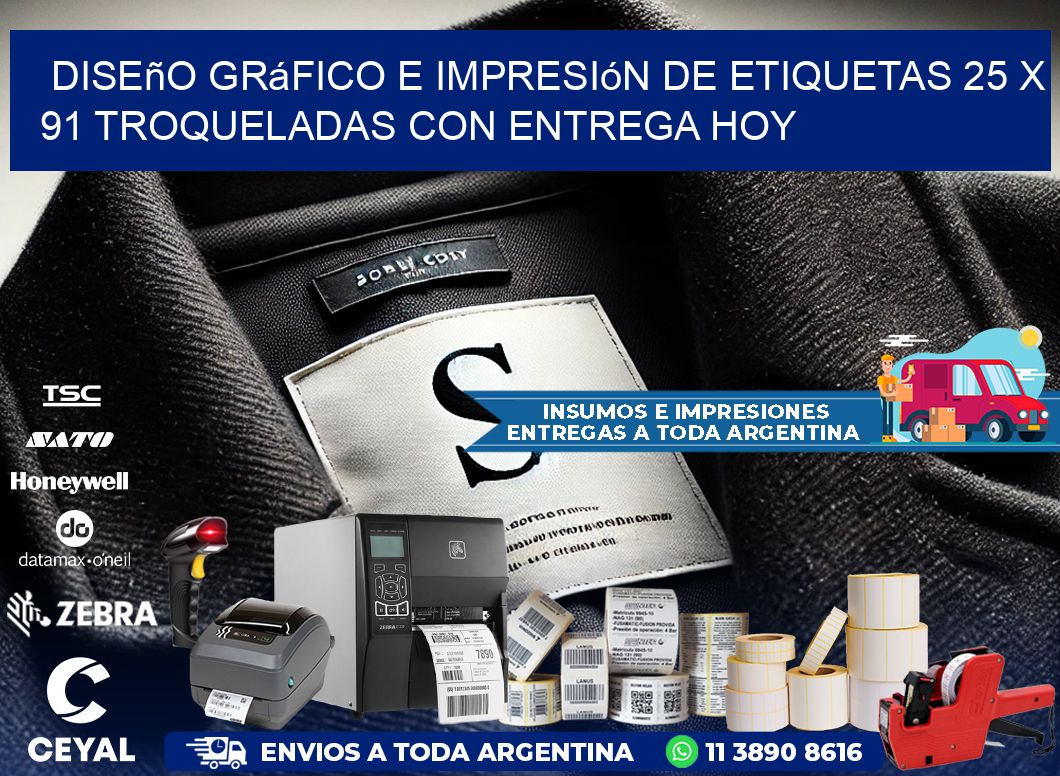 Diseño gráfico e impresión de etiquetas 25 x 91 troqueladas con entrega hoy