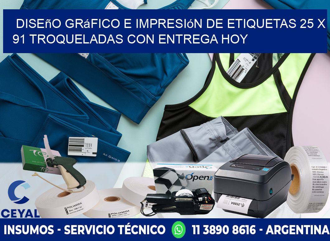 Diseño gráfico e impresión de etiquetas 25 x 91 troqueladas con entrega hoy