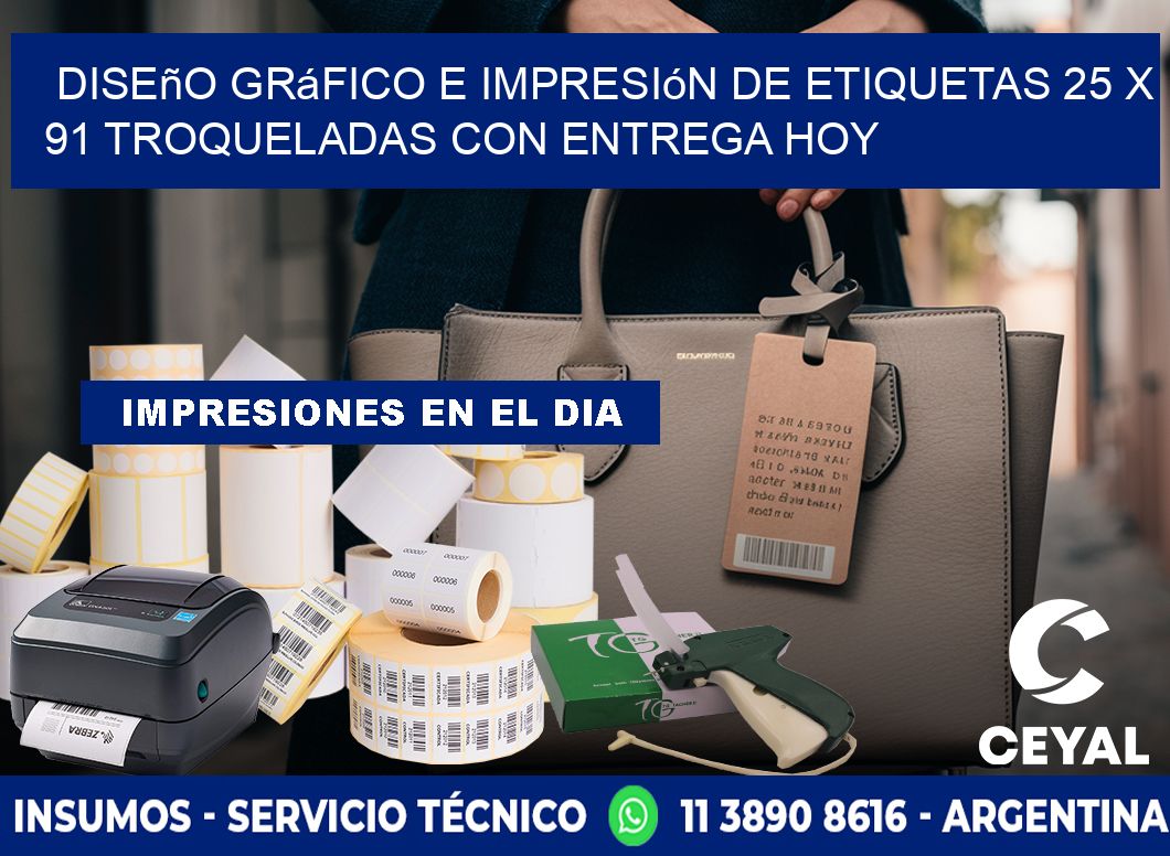 Diseño gráfico e impresión de etiquetas 25 x 91 troqueladas con entrega hoy