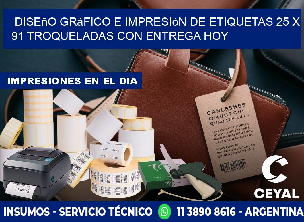 Diseño gráfico e impresión de etiquetas 25 x 91 troqueladas con entrega hoy