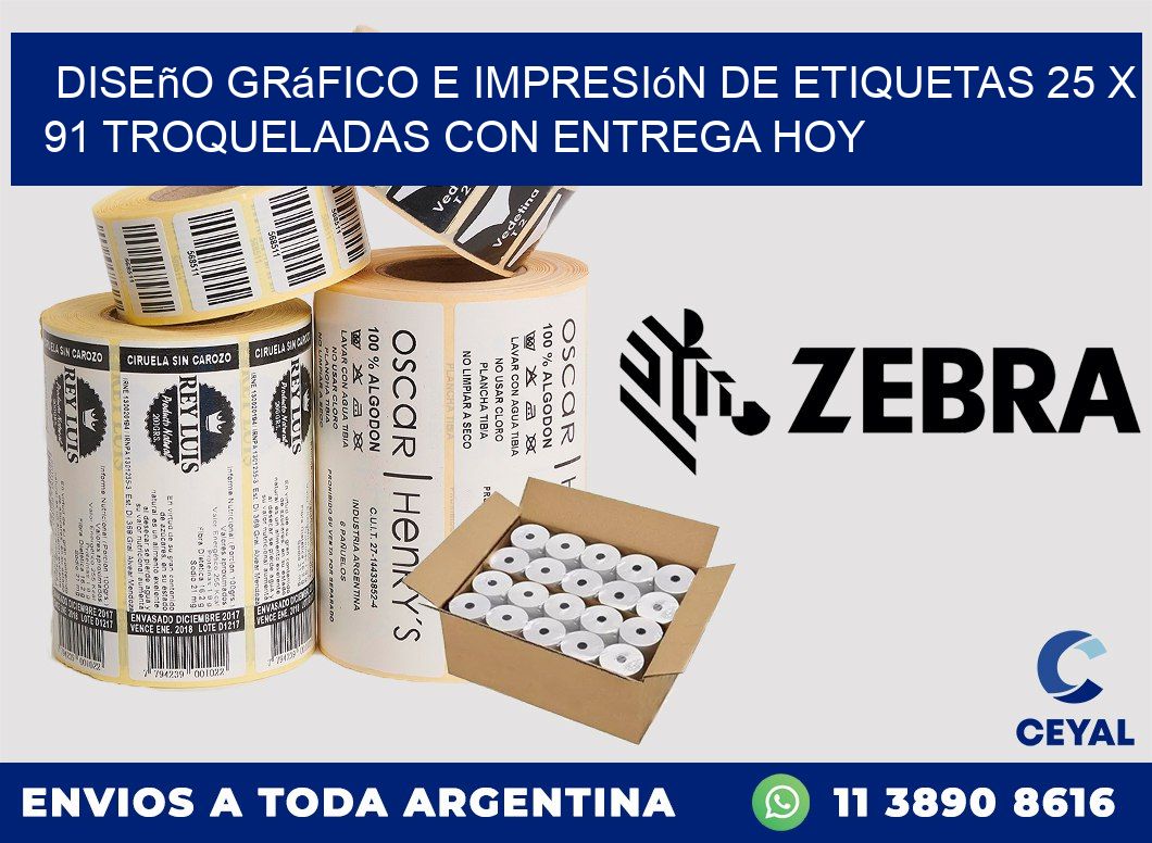 Diseño gráfico e impresión de etiquetas 25 x 91 troqueladas con entrega hoy