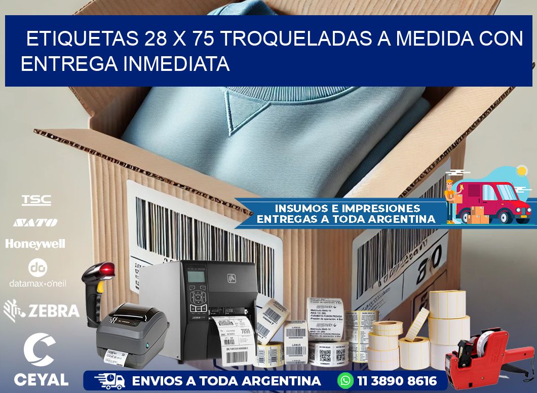 Etiquetas 28 x 75 troqueladas a medida con entrega inmediata