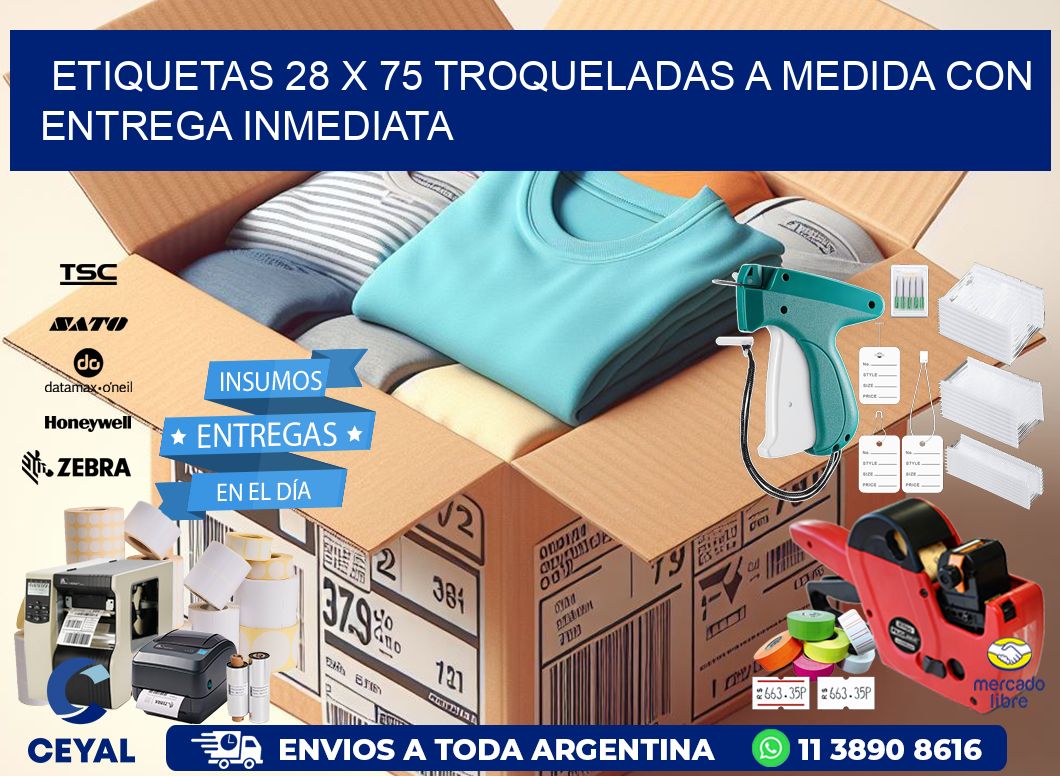 Etiquetas 28 x 75 troqueladas a medida con entrega inmediata