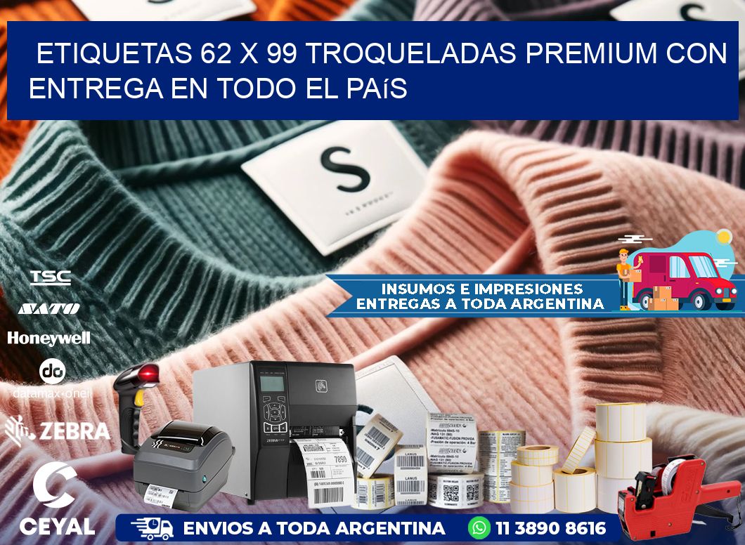 Etiquetas 62 x 99 troqueladas premium con entrega en todo el país