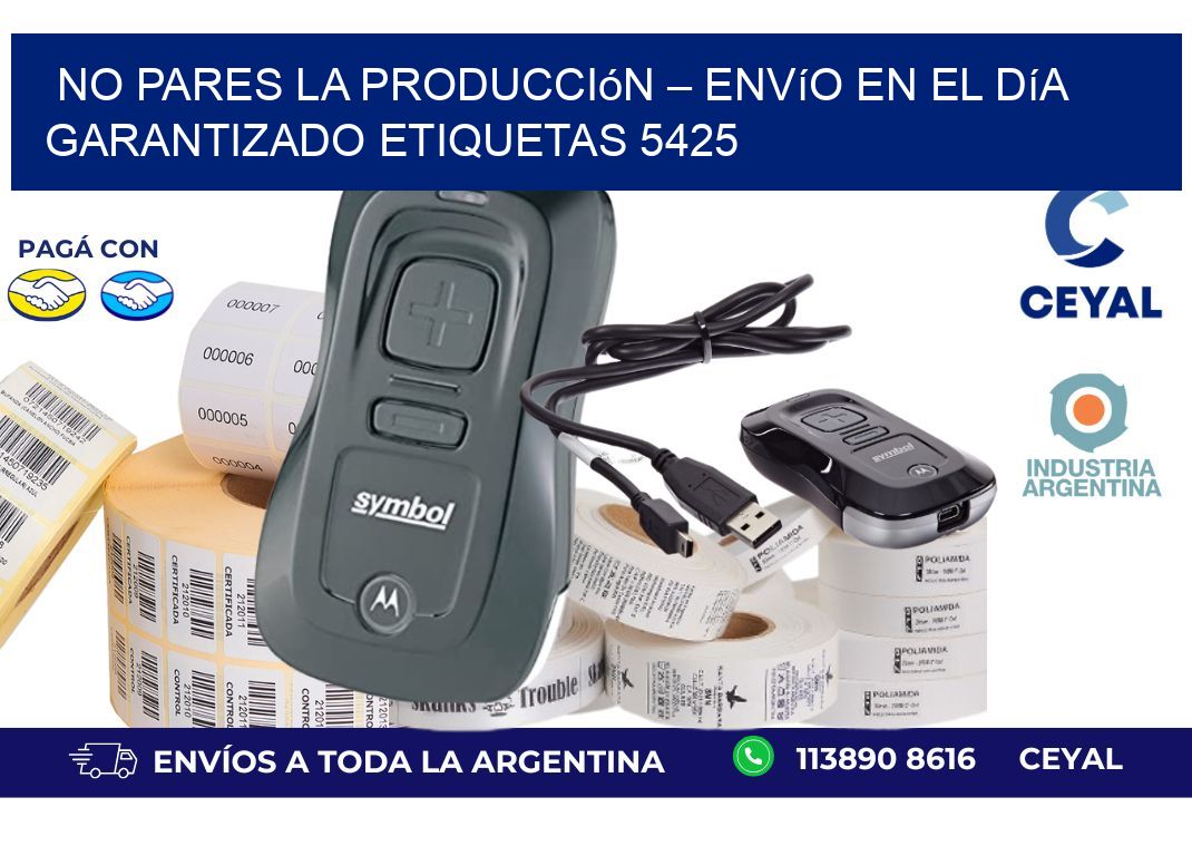 No Pares la Producción – Envío en el Día Garantizado etiquetas 5425