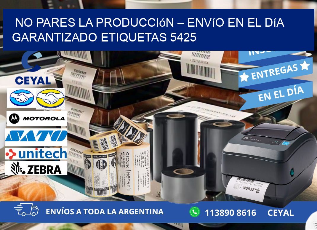 No Pares la Producción – Envío en el Día Garantizado etiquetas 5425