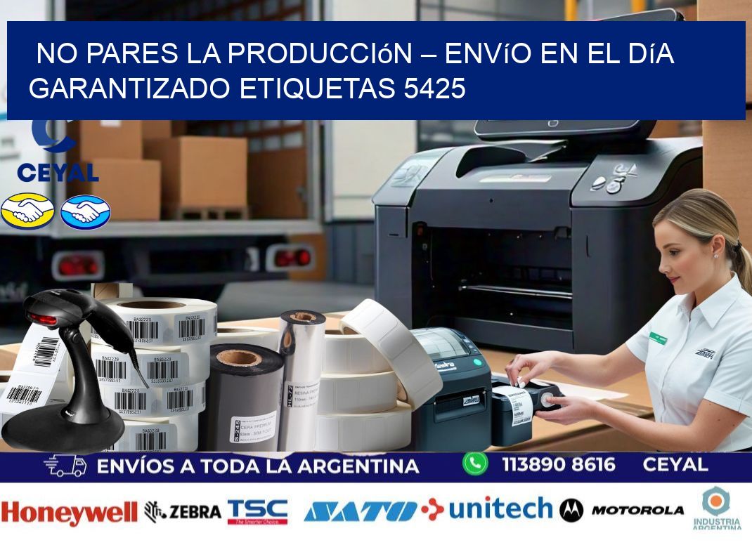 No Pares la Producción – Envío en el Día Garantizado etiquetas 5425