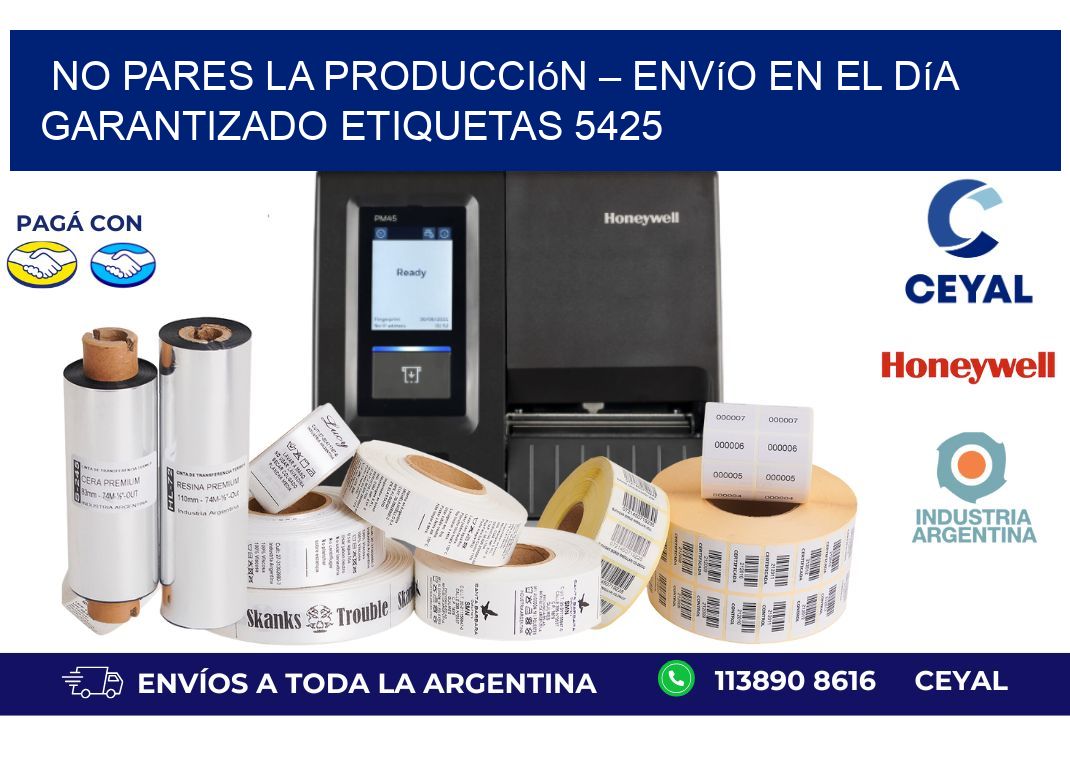 No Pares la Producción – Envío en el Día Garantizado etiquetas 5425