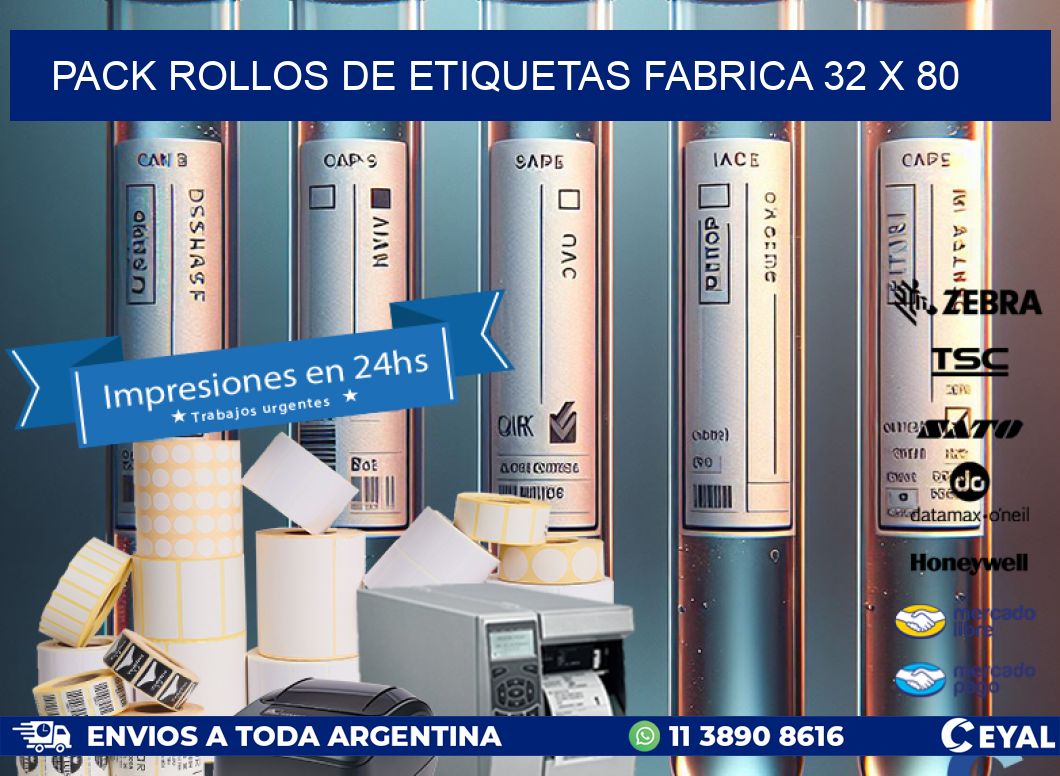 Pack ROLLOS DE ETIQUETAS FABRICA 32 x 80