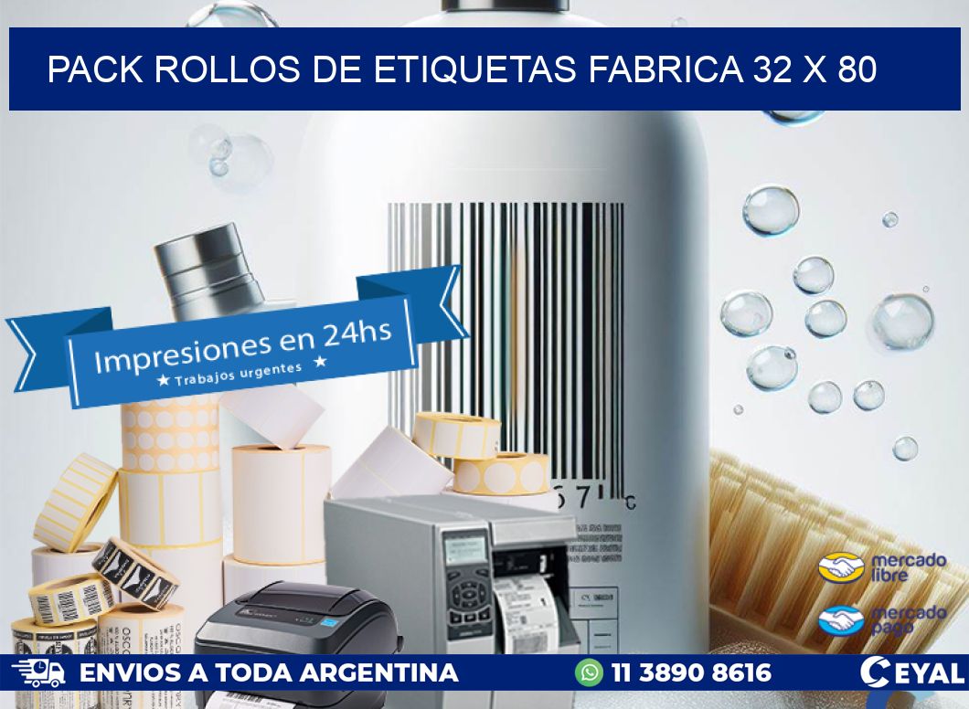 Pack ROLLOS DE ETIQUETAS FABRICA 32 x 80