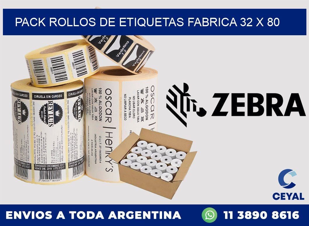 Pack ROLLOS DE ETIQUETAS FABRICA 32 x 80