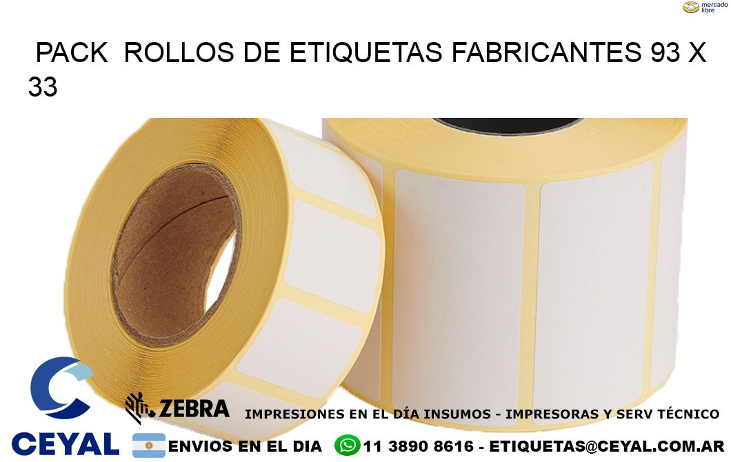 Pack  ROLLOS DE ETIQUETAS FABRICANTES 93 x 33