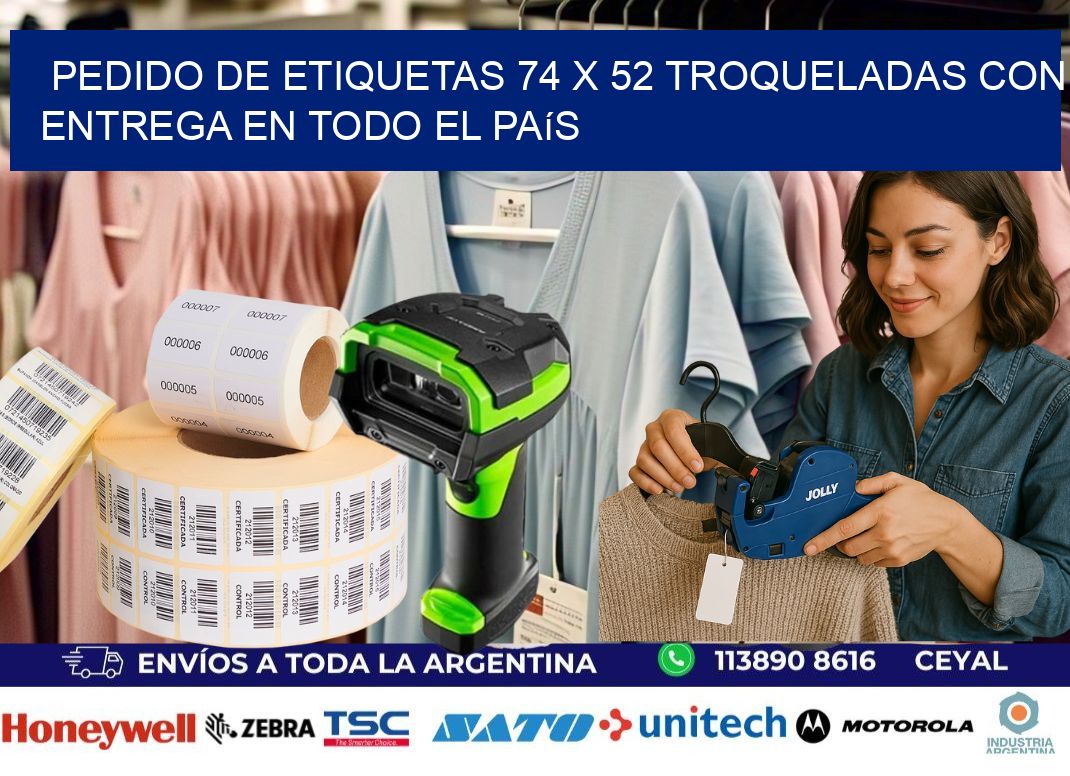 Pedido de etiquetas 74 x 52 troqueladas con entrega en todo el país