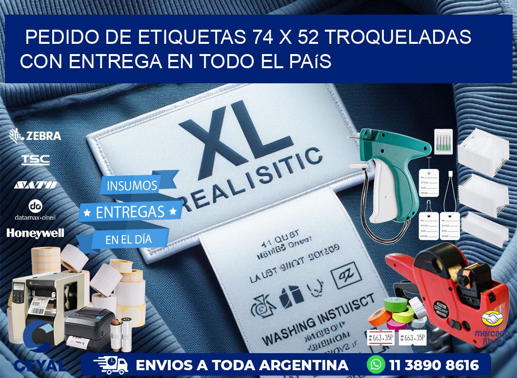 Pedido de etiquetas 74 x 52 troqueladas con entrega en todo el país