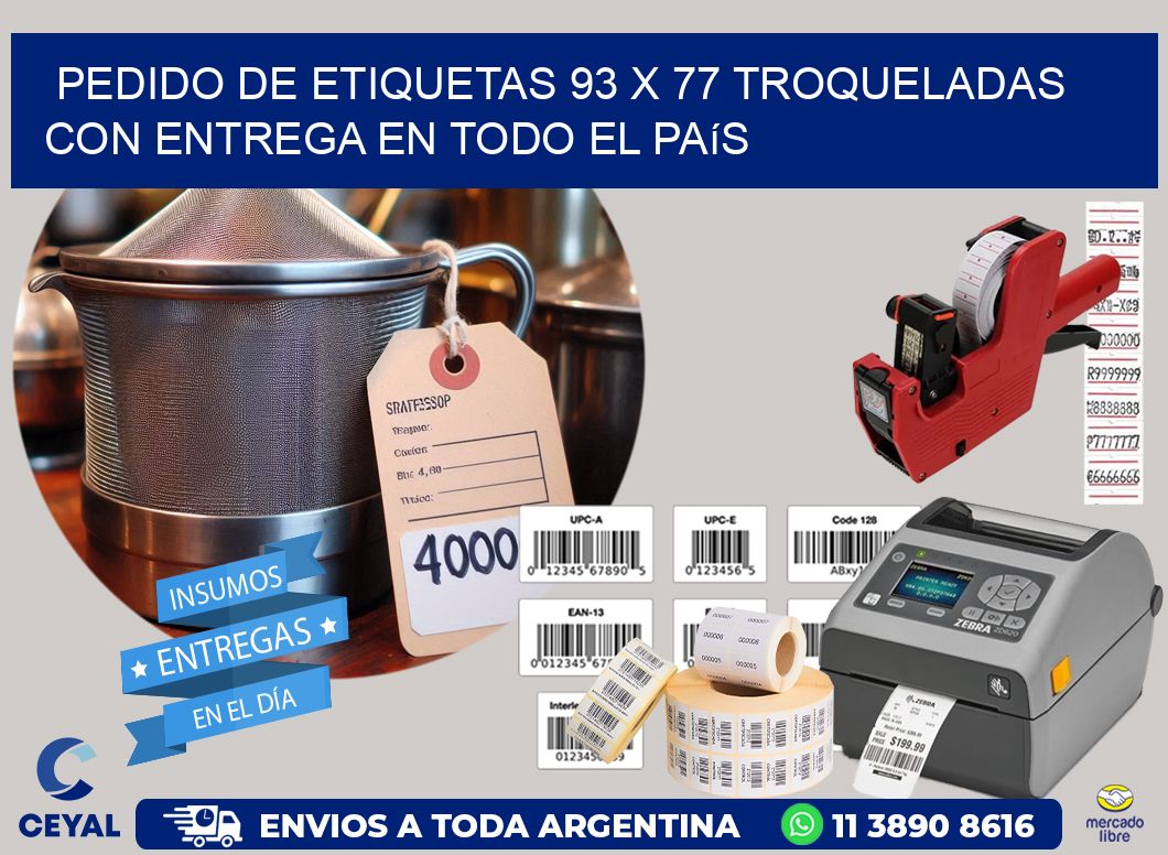 Pedido de etiquetas 93 x 77 troqueladas con entrega en todo el país