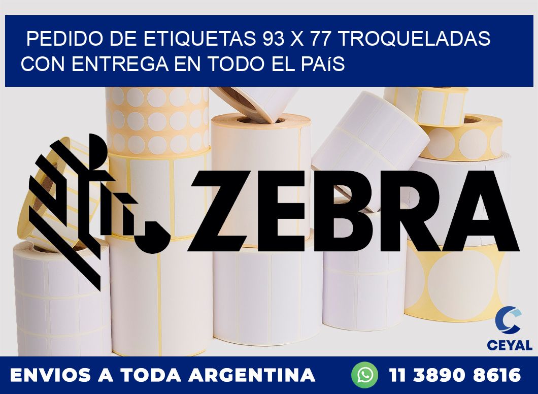 Pedido de etiquetas 93 x 77 troqueladas con entrega en todo el país