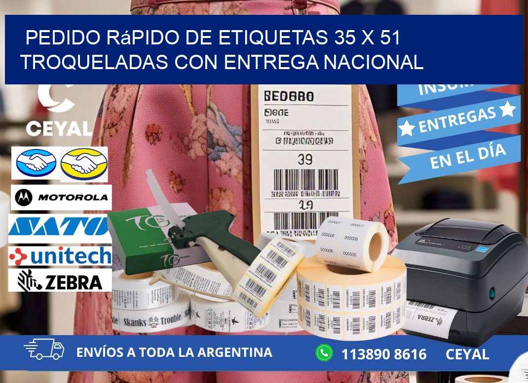 Pedido rápido de etiquetas 35 x 51 troqueladas con entrega nacional