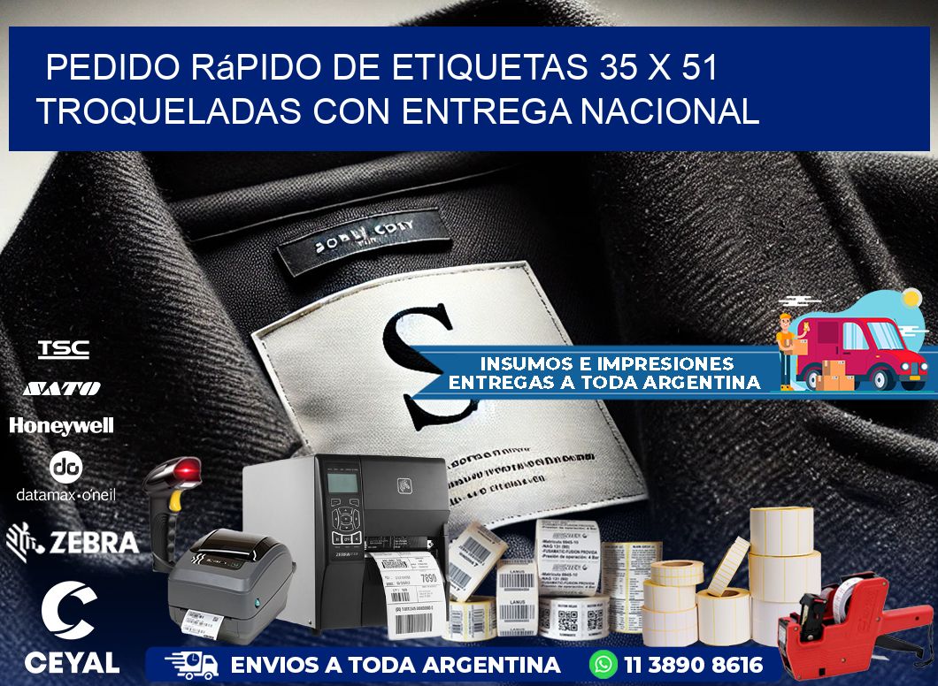 Pedido rápido de etiquetas 35 x 51 troqueladas con entrega nacional