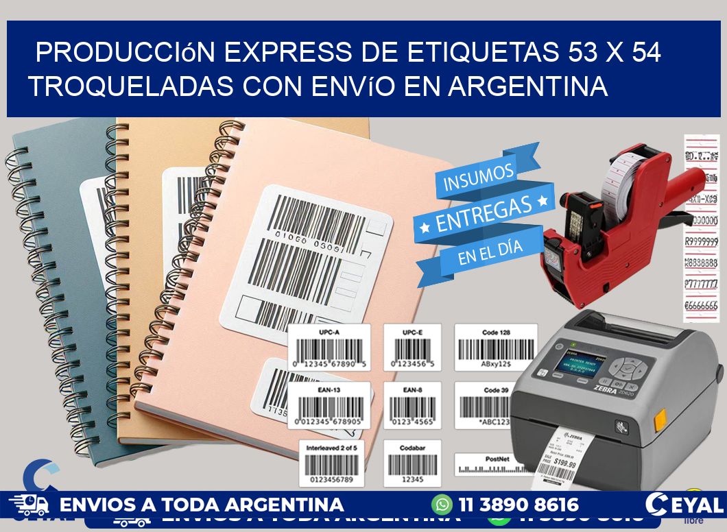 Producción express de etiquetas 53 x 54 troqueladas con envío en Argentina