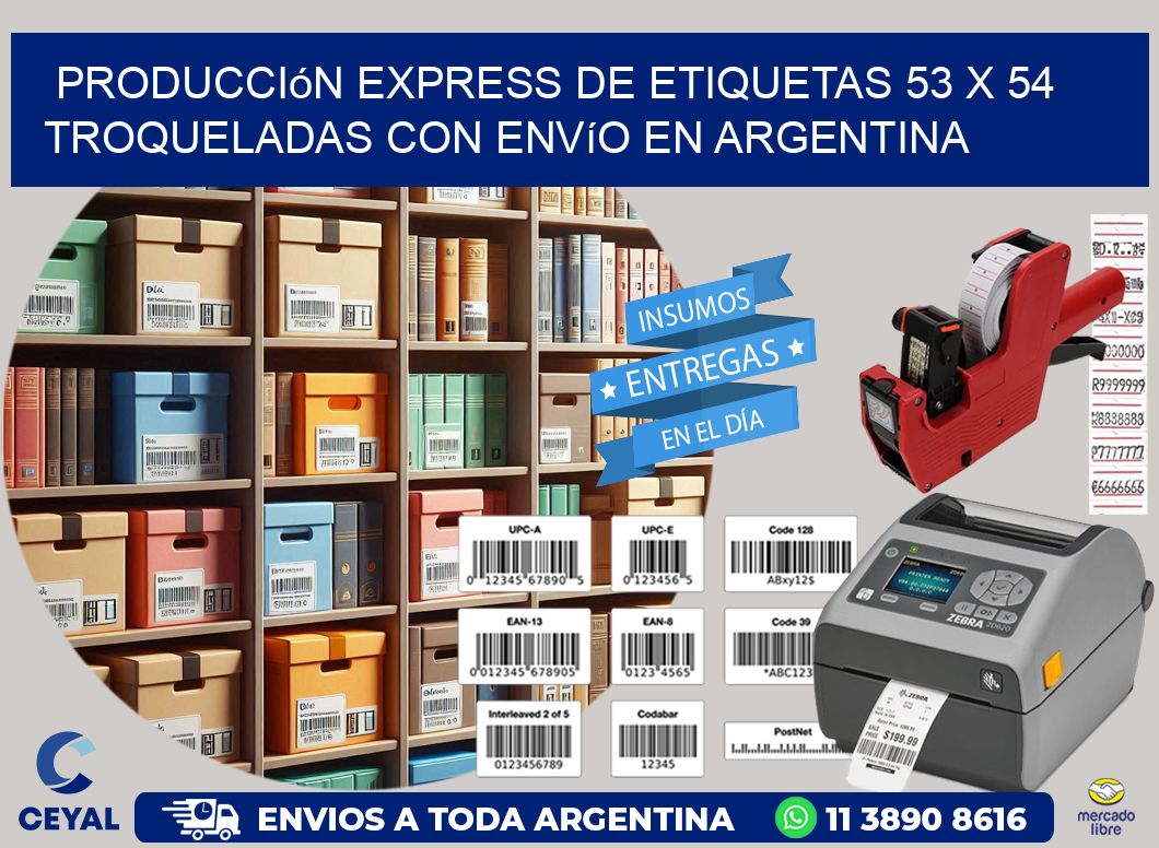 Producción express de etiquetas 53 x 54 troqueladas con envío en Argentina
