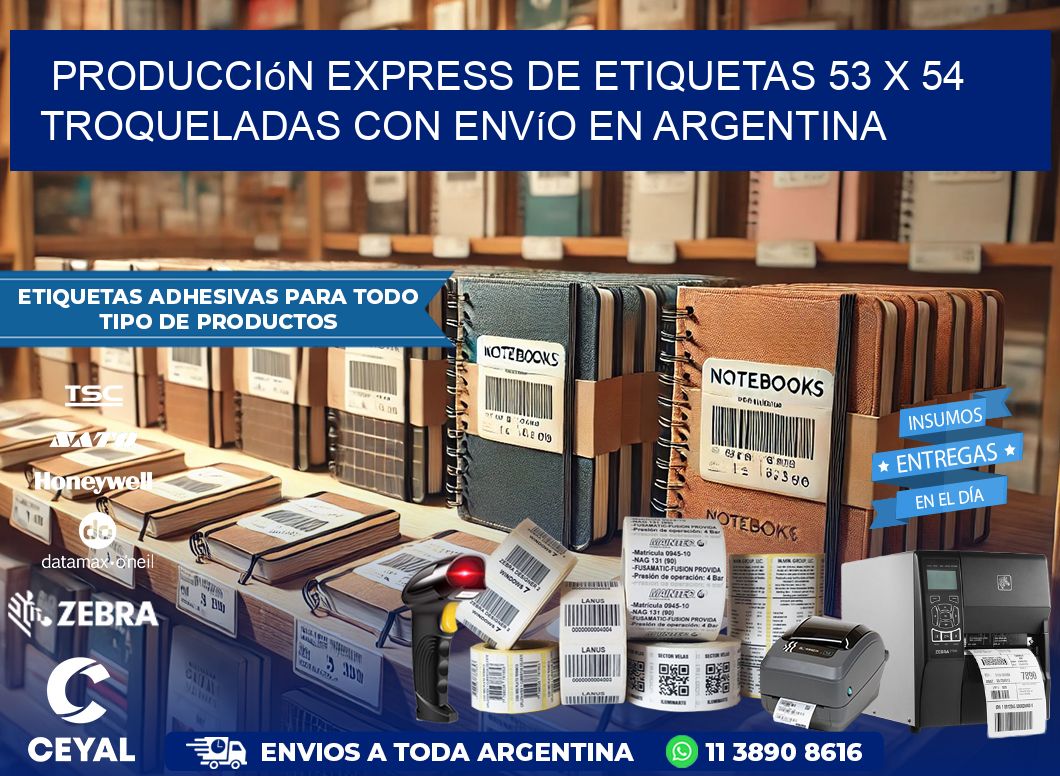 Producción express de etiquetas 53 x 54 troqueladas con envío en Argentina