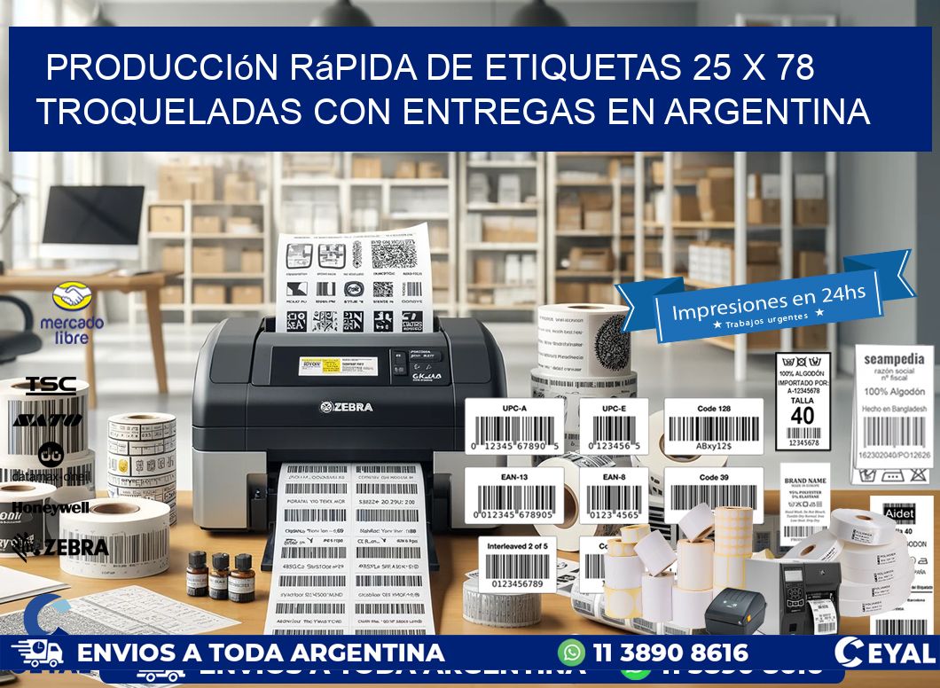 Producción rápida de etiquetas 25 x 78 troqueladas con entregas en Argentina