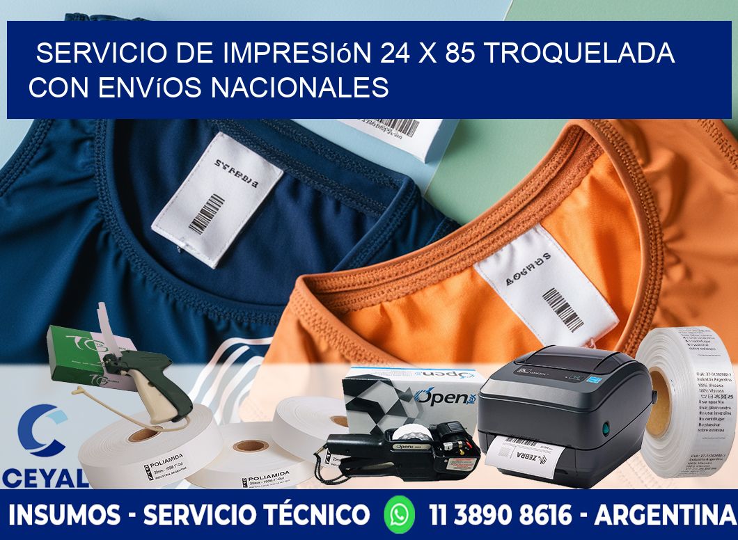 Servicio de impresión 24 x 85 troquelada con envíos nacionales
