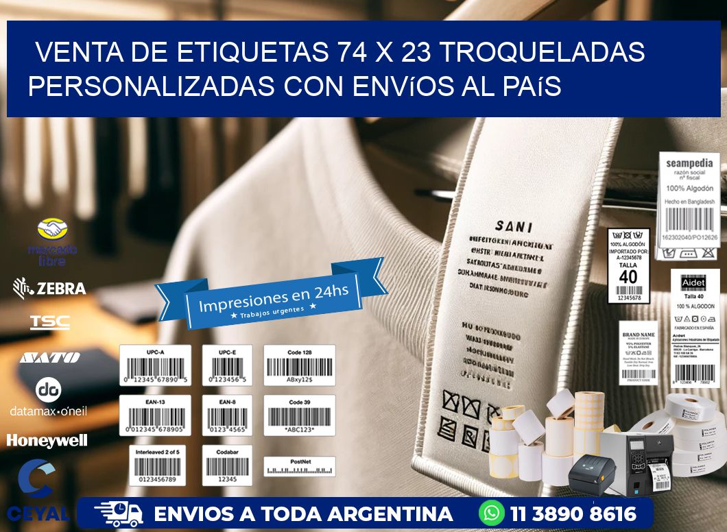 Venta de etiquetas 74 x 23 troqueladas personalizadas con envíos al país