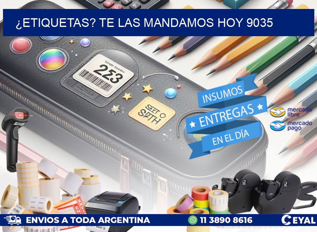¿Etiquetas? Te las Mandamos Hoy 9035