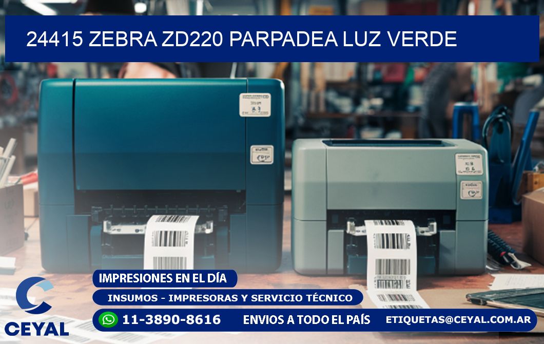 24415 Zebra ZD220 parpadea luz verde