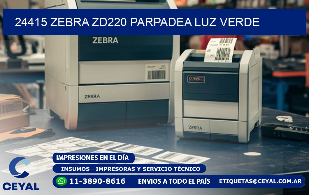 24415 Zebra ZD220 parpadea luz verde
