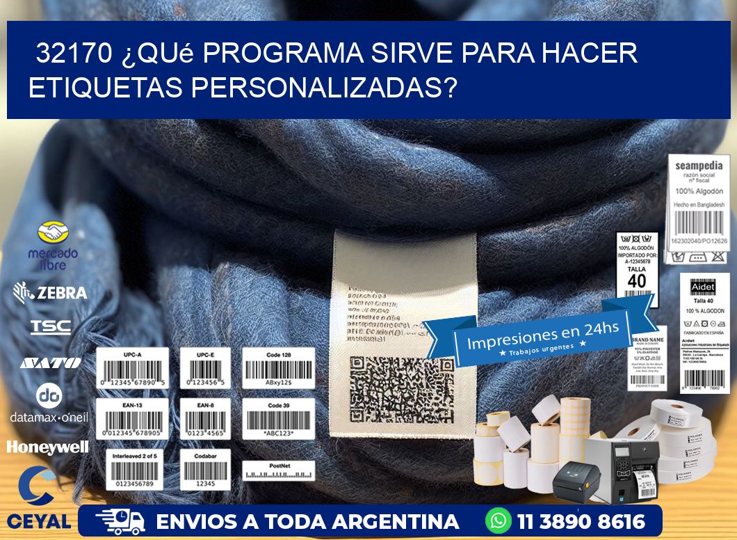 32170 ¿Qué programa sirve para hacer etiquetas personalizadas?