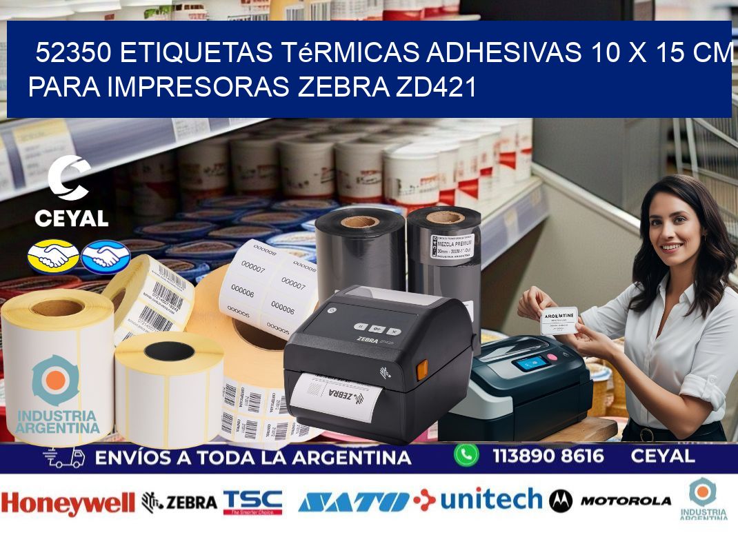 52350 Etiquetas Térmicas Adhesivas 10 x 15 cm para Impresoras Zebra ZD421