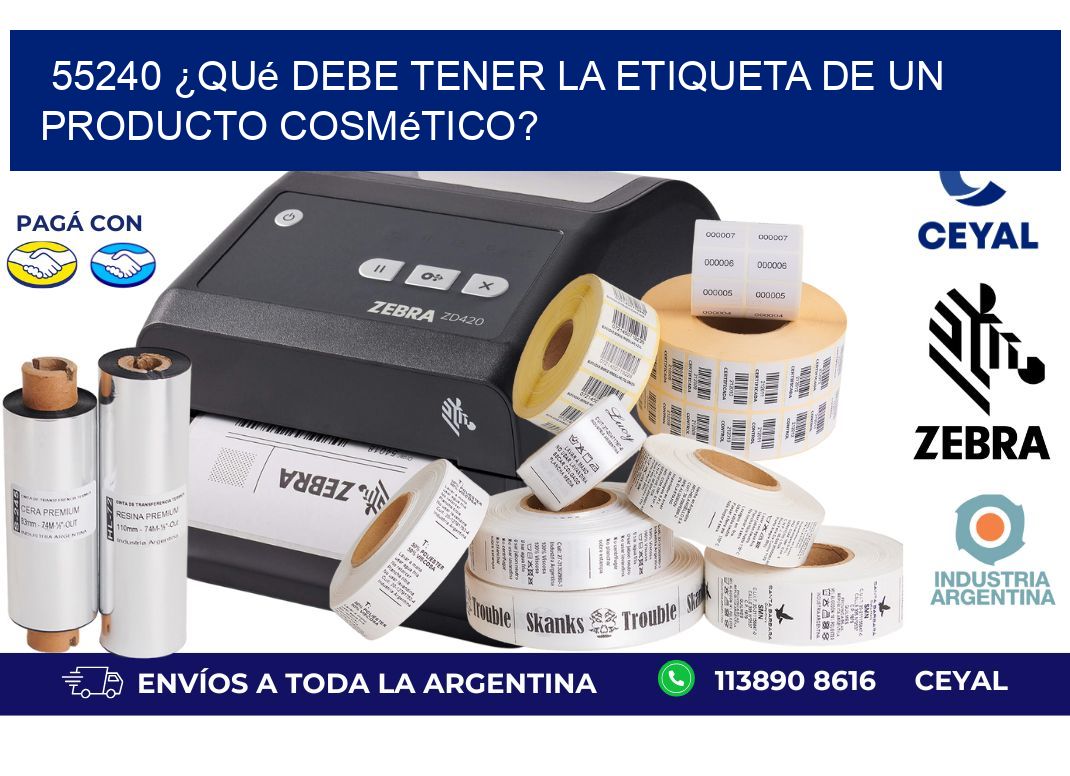 55240 ¿Qué debe tener la etiqueta de un producto cosmético?