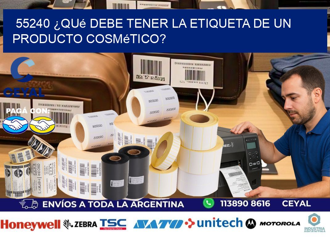 55240 ¿Qué debe tener la etiqueta de un producto cosmético?