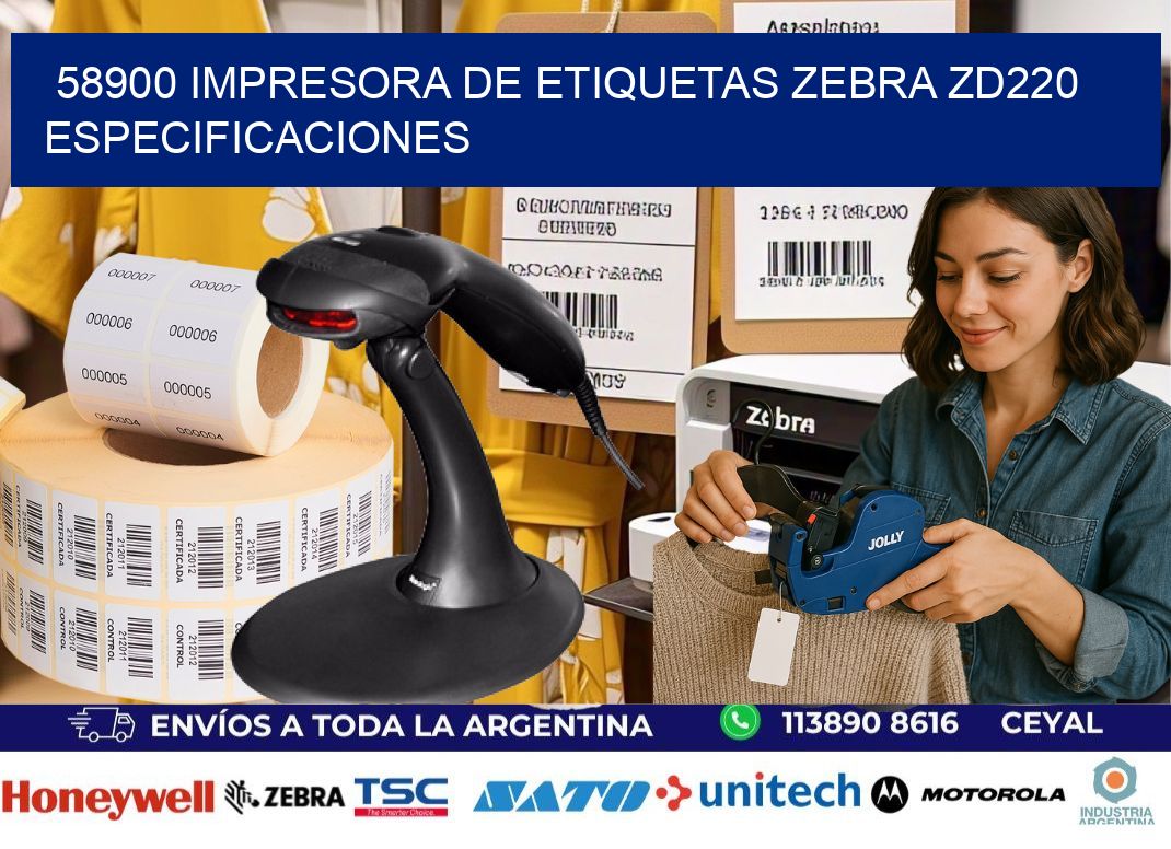 58900 impresora de etiquetas Zebra ZD220 especificaciones