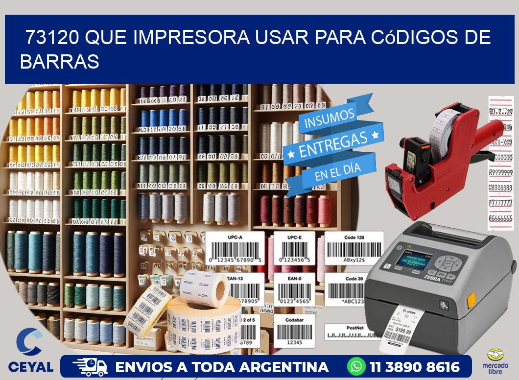 73120 Que impresora usar para códigos de barras