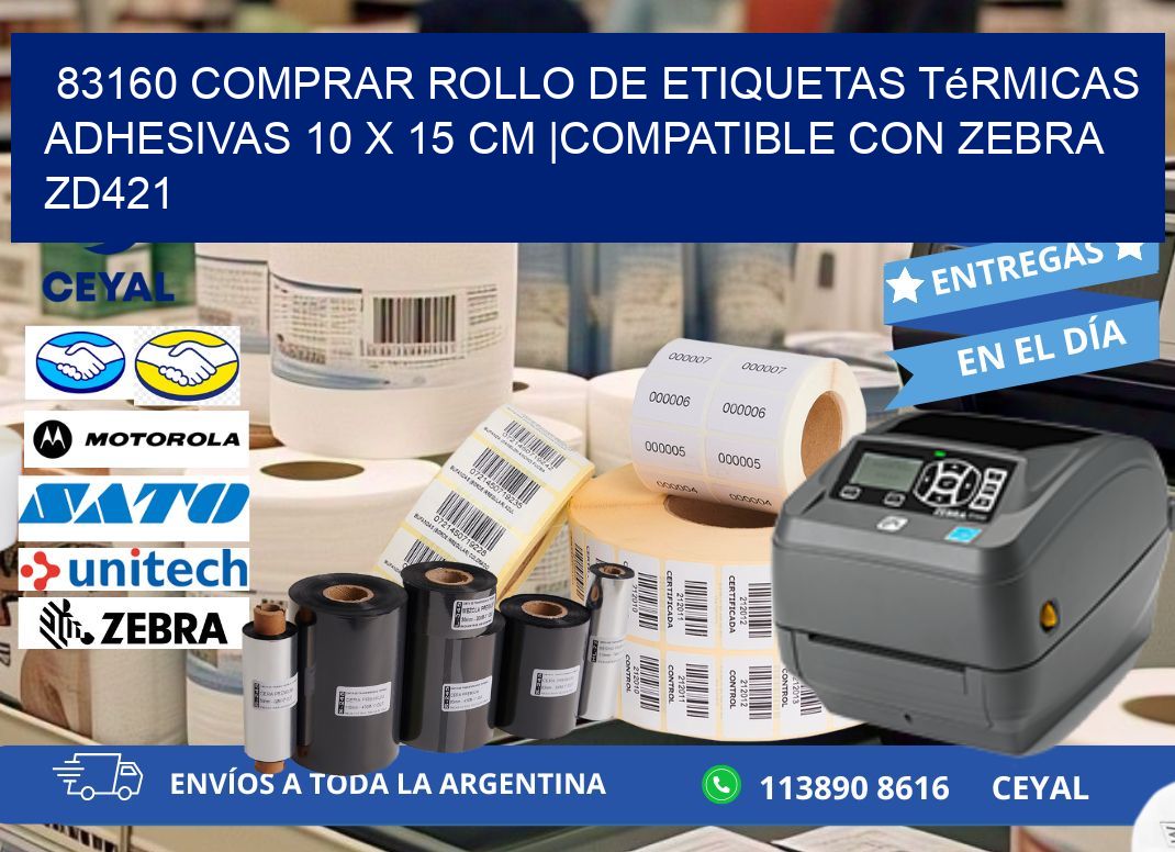 83160 Comprar Rollo de Etiquetas Térmicas Adhesivas 10 x 15 cm |Compatible con Zebra ZD421