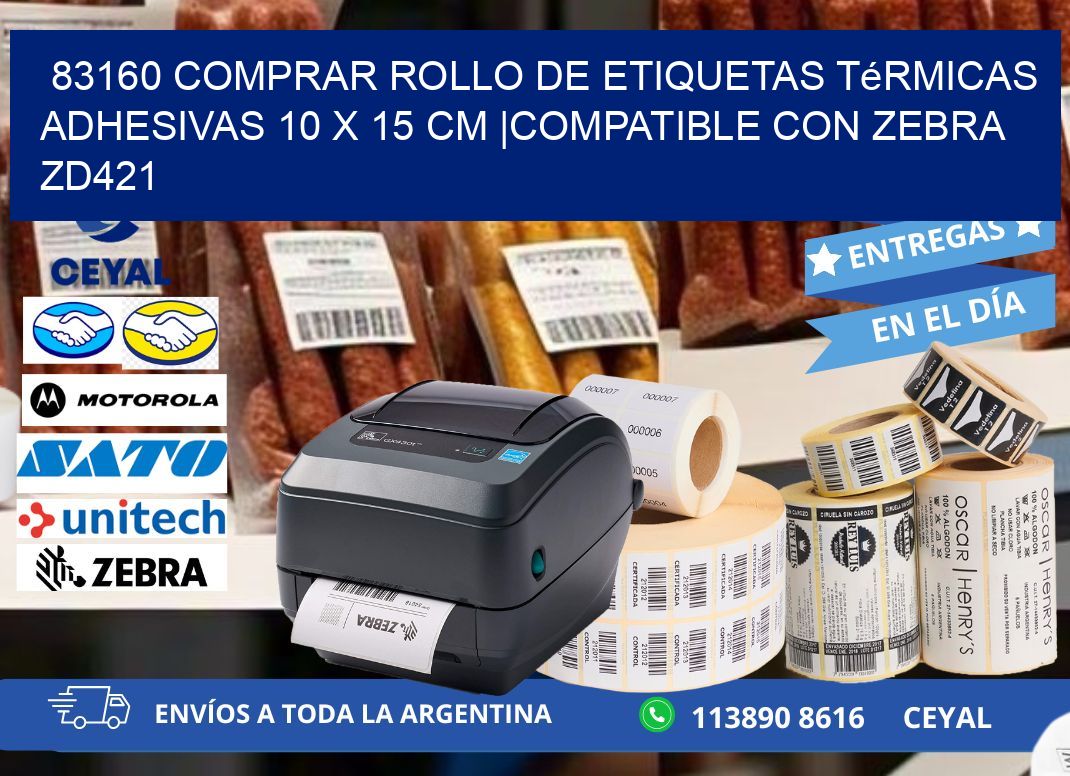 83160 Comprar Rollo de Etiquetas Térmicas Adhesivas 10 x 15 cm |Compatible con Zebra ZD421