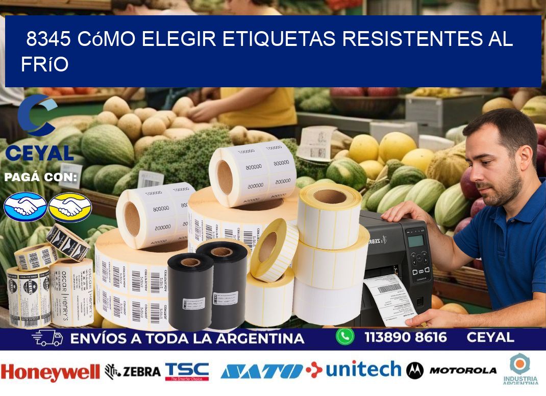 8345 cómo elegir etiquetas resistentes al frío