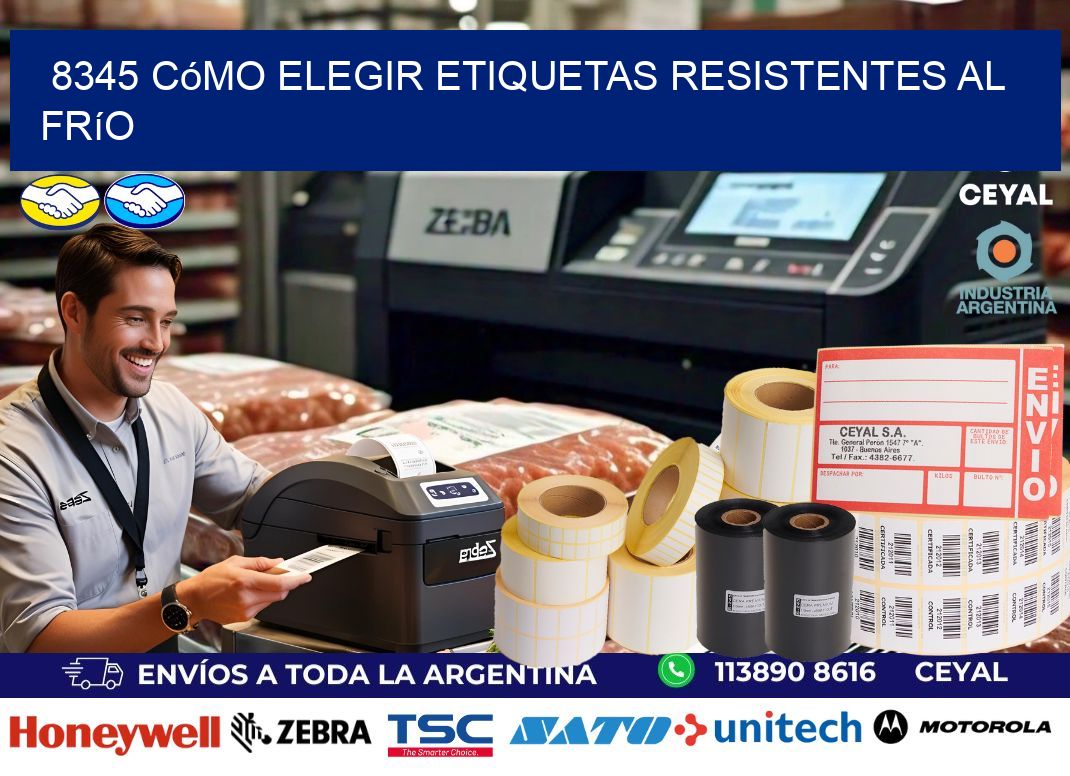 8345 cómo elegir etiquetas resistentes al frío