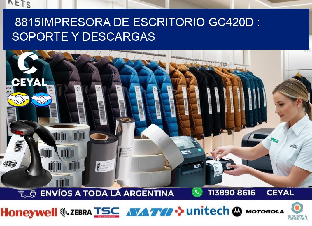 8815impresora de escritorio GC420d : Soporte y descargas