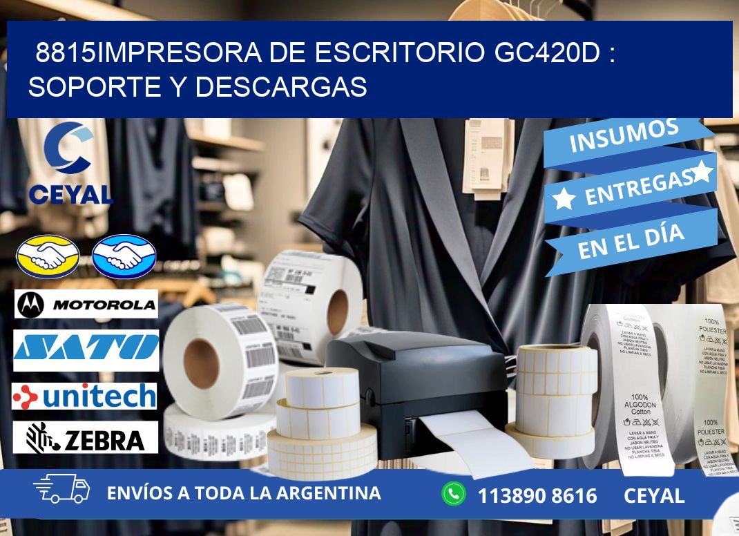 8815impresora de escritorio GC420d : Soporte y descargas