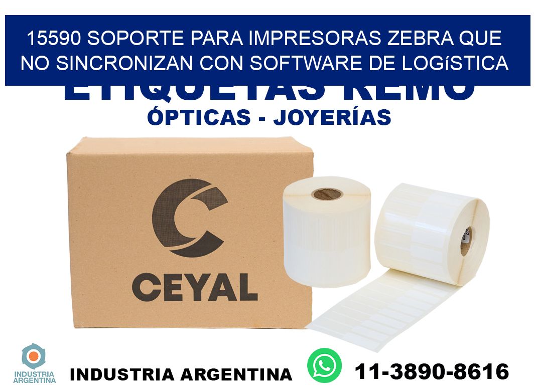 15590 soporte para impresoras zebra que no sincronizan con software de logística