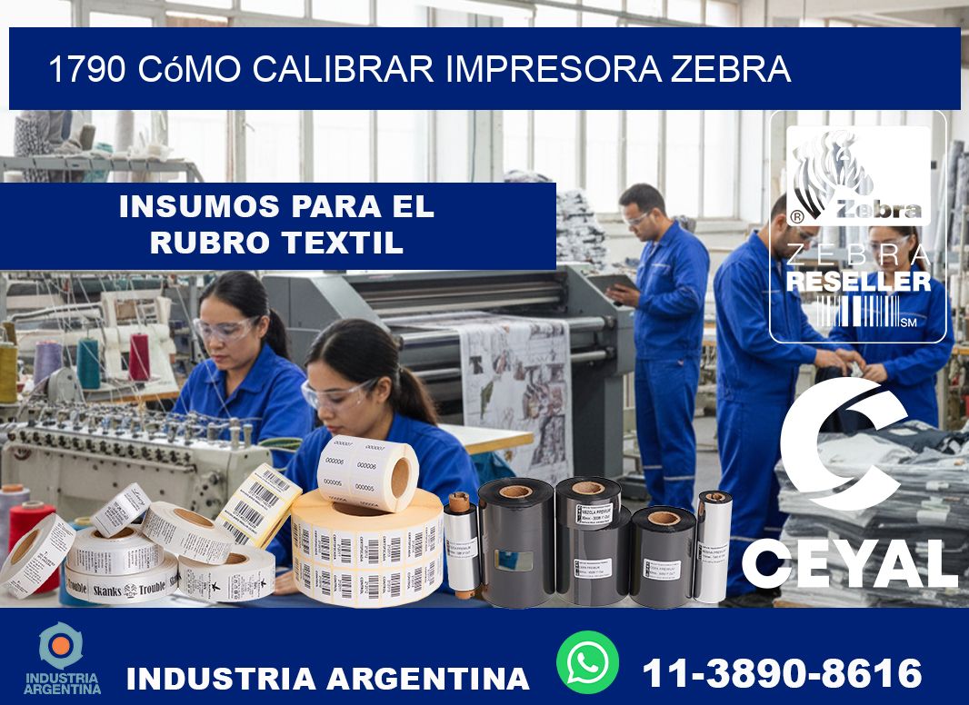 1790 cómo calibrar impresora zebra
