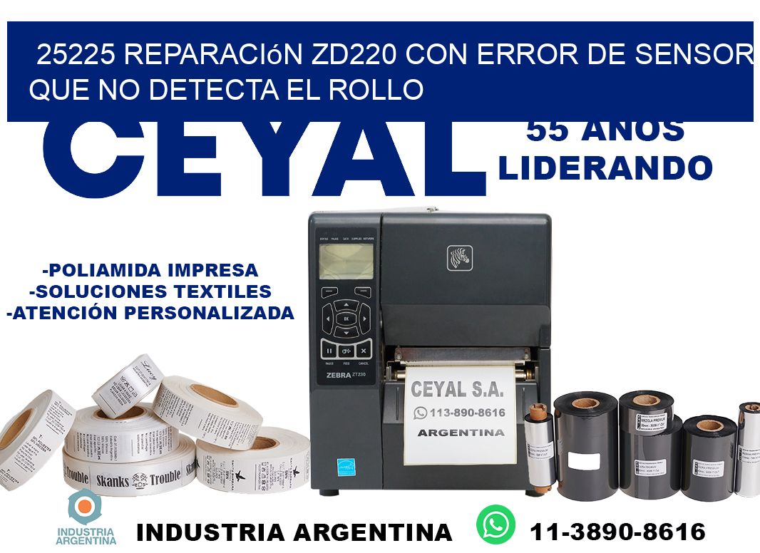 25225 reparación zd220 con error de sensor que no detecta el rollo