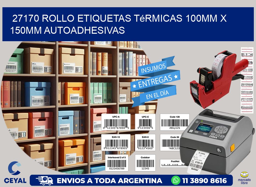 27170 Rollo Etiquetas Térmicas 100mm X 150mm Autoadhesivas