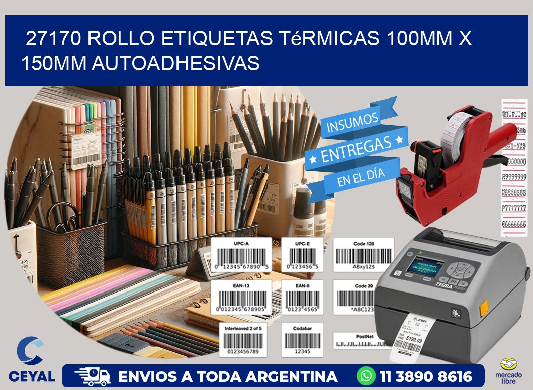 27170 Rollo Etiquetas Térmicas 100mm X 150mm Autoadhesivas