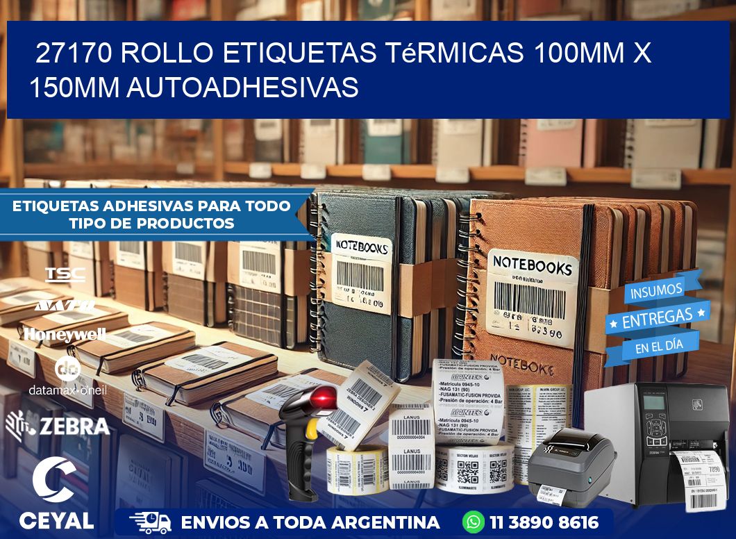 27170 Rollo Etiquetas Térmicas 100mm X 150mm Autoadhesivas